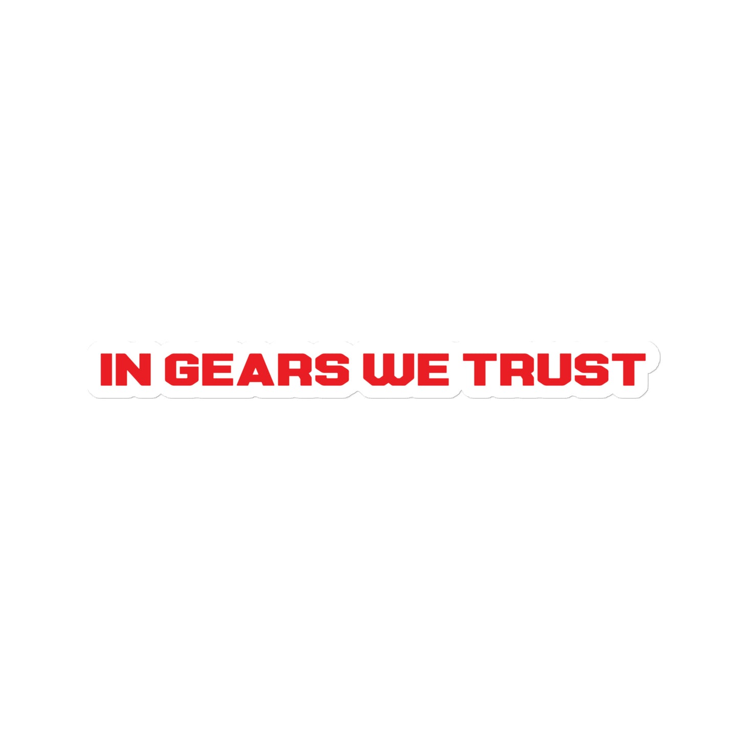 In Gears We Trust -RED